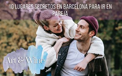 10 Lugares Secretos en Barcelona para ir en Pareja